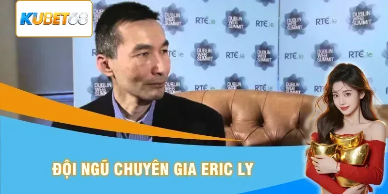 Đội ngũ chuyên gia Eric Ly 